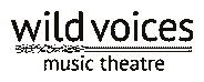 Wild Voices Music Theatre